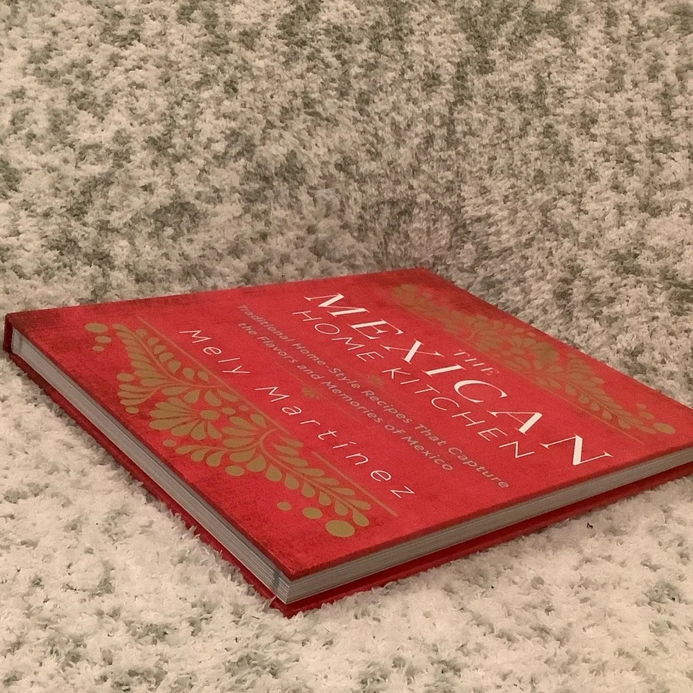 The Mexican Home Kitchen Recipie Book MelynMartinez NWT - Picture 3 of 16
